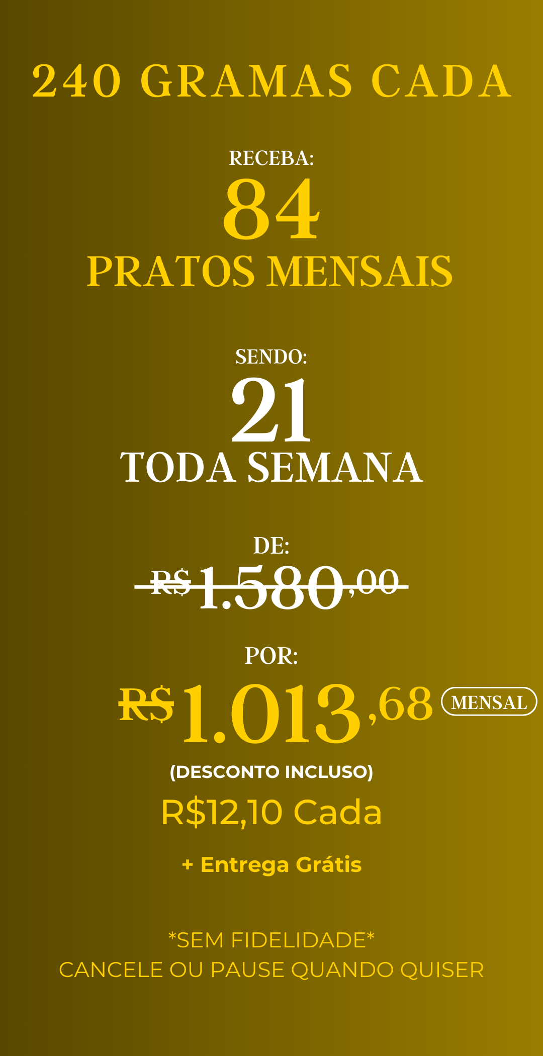 Assinatura com 84 marmitas mensais – Gourmet, porções de 240g cada