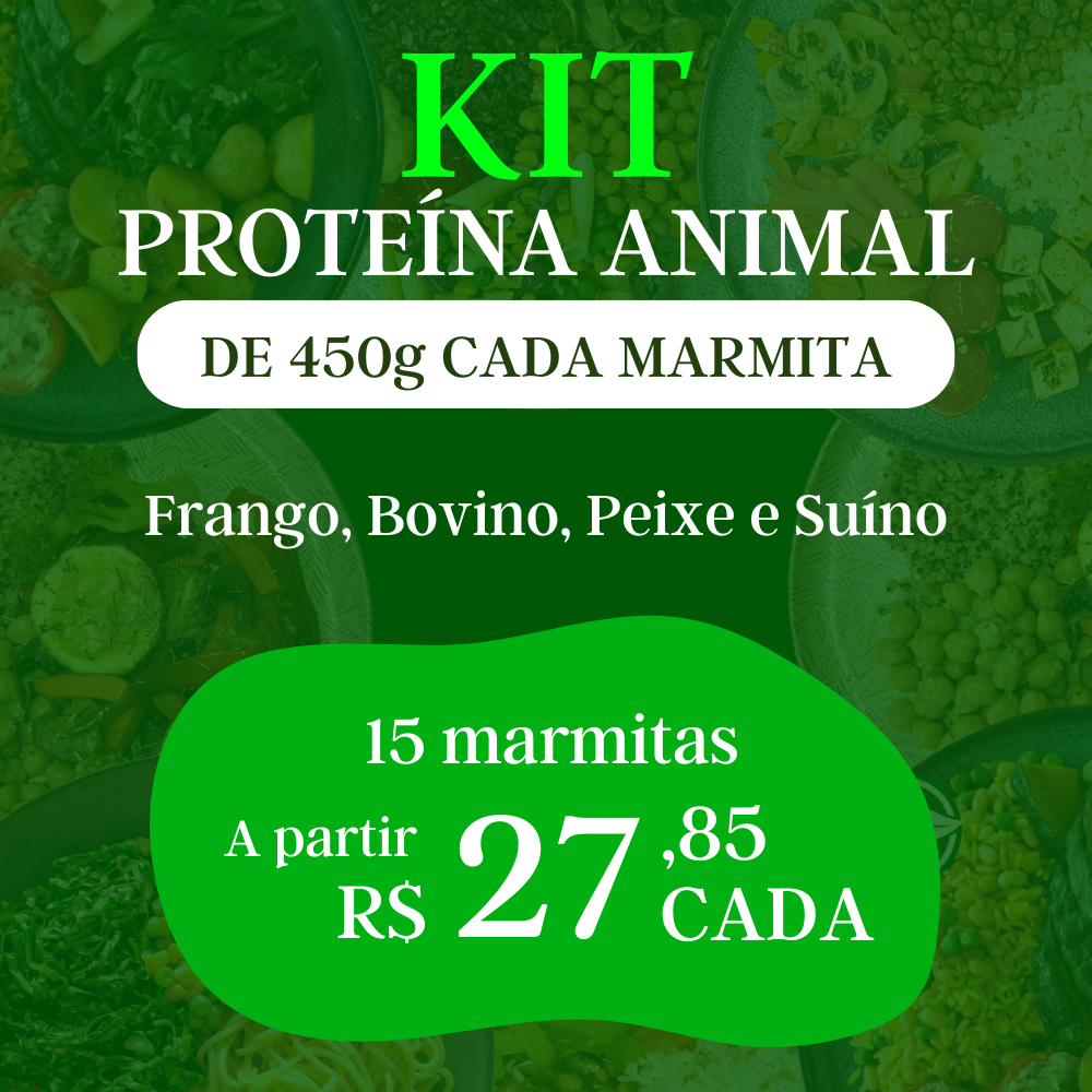 Kit 15 Marmitas de Proteína Animal 450g cada - Frango, Bovino, Peixe, Suíno